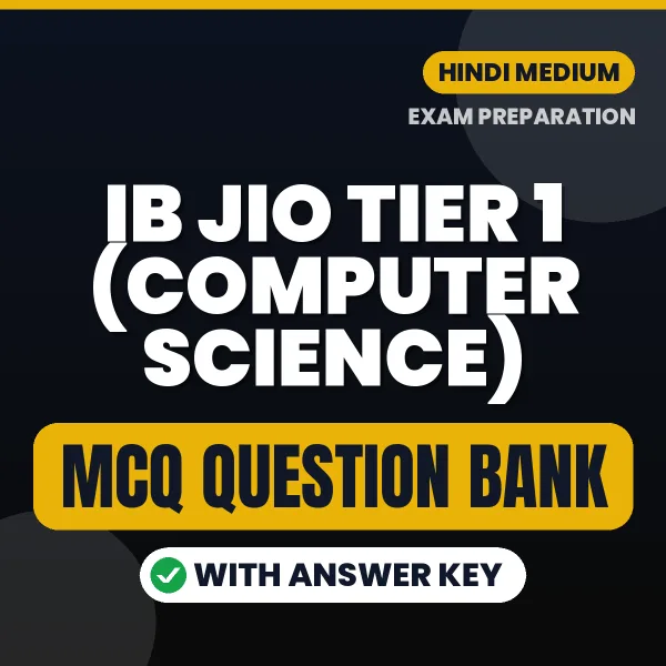 Best MCQ eBook for IB JIO Tier 1 (Computer Science) Exam in Hindi | Selected Questions with Answer Key