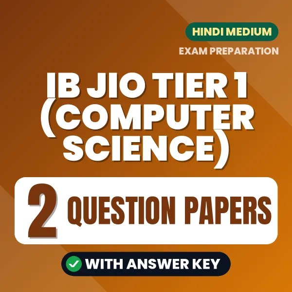Boost Your IB JIO Tier 1 (Computer Science) Exam Score with 2 Question Papers with Answer Key in Hindi – PDF eBook
