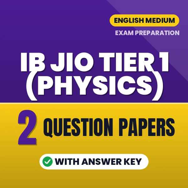 2 Question Papers for IB JIO Tier 1 (Physics) Exam in English | Practice eBook with Answer Key – Instant PDF Download