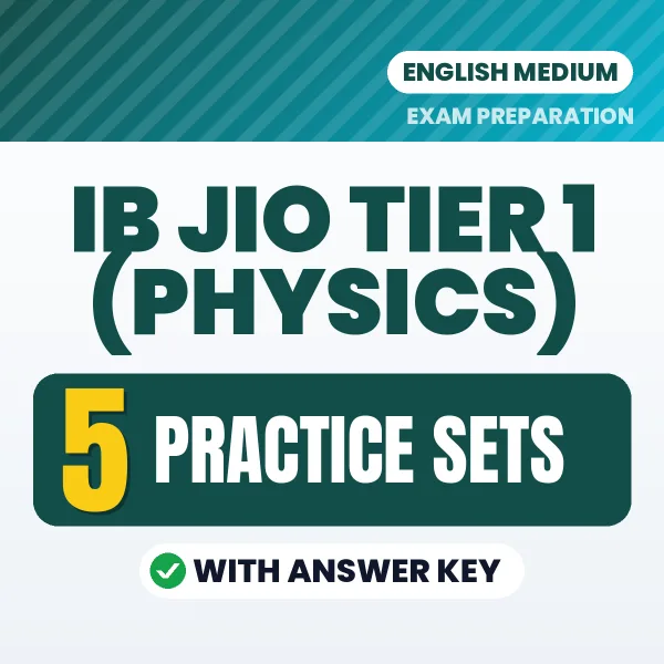 5 Practice Sets for IB JIO Tier 1 (Physics) Exam in English | Practice eBook with Answer Key – Instant PDF Download
