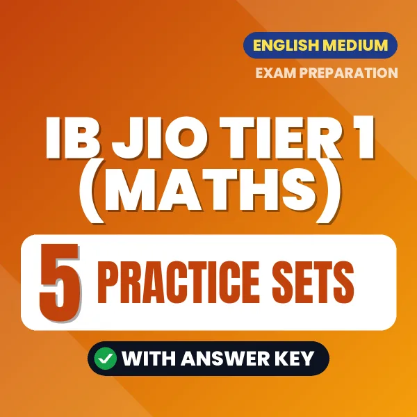 5 Practice Sets for IB JIO Tier 1 (Maths) Exam in English | Practice eBook with Answer Key – Instant PDF Download