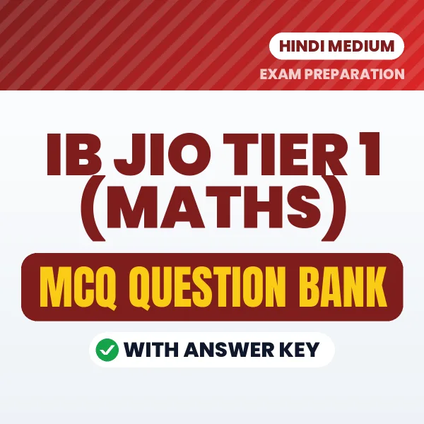 IB JIO Tier 1 (Maths) Important MCQs with Answers (Hindi) – Digital Question Bank for Exam Preparation