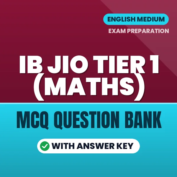 IB JIO Tier 1 (Maths) MCQ with Answer Key Book PDF in English – Exam-Oriented Objective Questions for Quick Revision