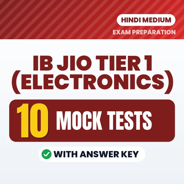 IB JIO Tier 1 (Electronics) Mock Test PDF in Hindi – 10 Full-Length Mock Tests with Answer Key