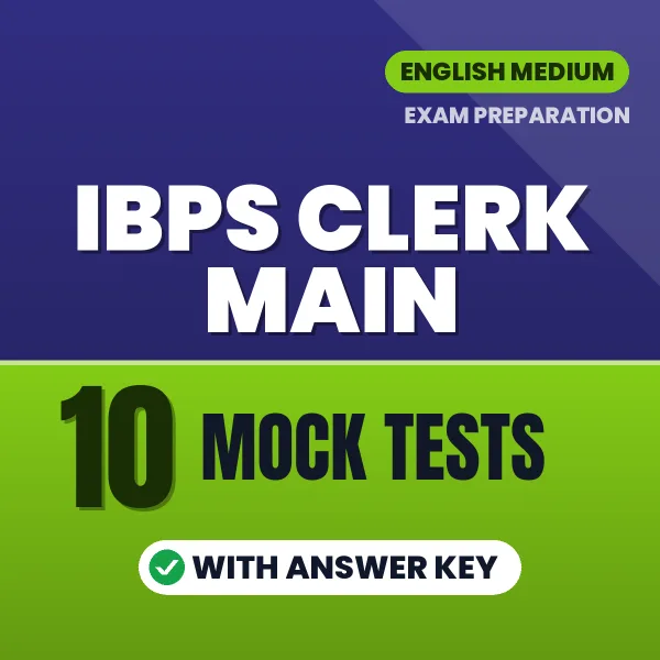 Download 10 IBPS Clerk Main Mock Tests PDF (English) Based on the Latest Exam Pattern