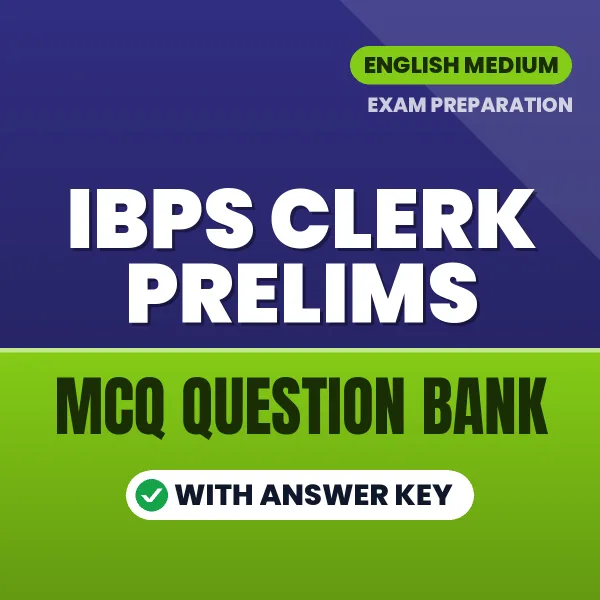 Download IBPS Clerk Prelims Exam MCQ PDF in English – Important Objective Questions with Answers