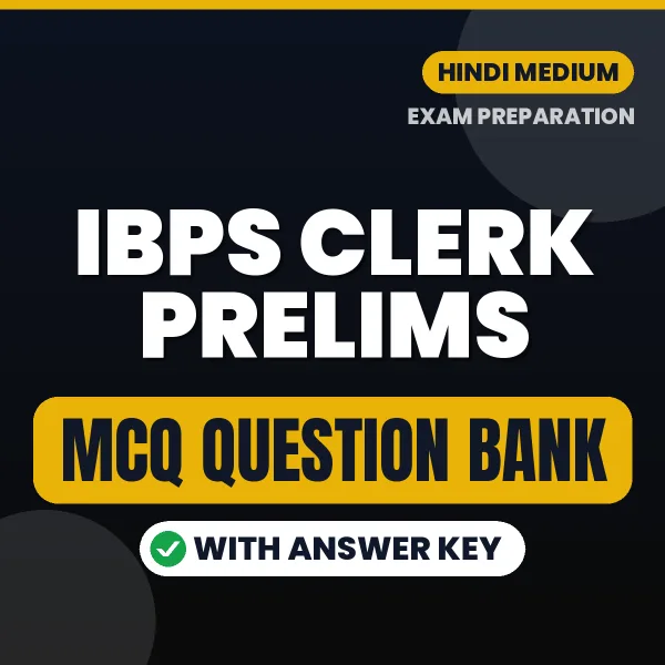 Best MCQ eBook for IBPS Clerk Prelims Exam in Hindi | Selected Questions with Answer Key