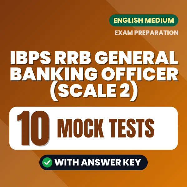 Test Your IBPS RRB General Banking Officer (Scale 2) Exam Preparation – 10 Mock Tests with Answer Key in PDF Format (English)