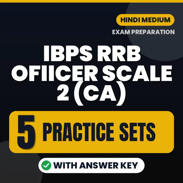 5 Practice Sets for IBPS RRB Ofiicer Scale 2 (CA) Exam in Hindi | Practice eBook with Answer Key – Instant PDF Download