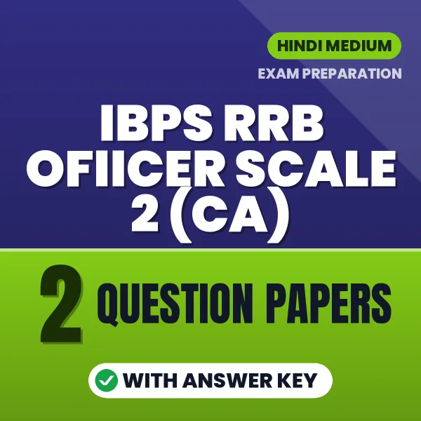 2 Question Papers for IBPS RRB Ofiicer Scale 2 (CA) Exam in Hindi | Practice eBook with Answer Key – Instant PDF Download