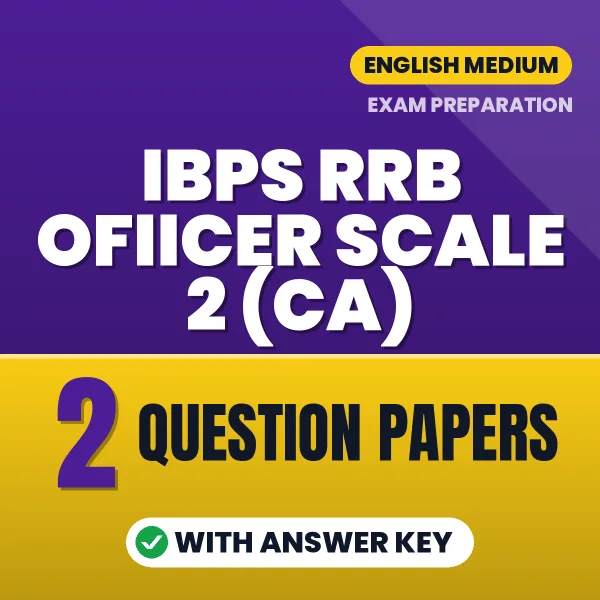 Boost Your IBPS RRB Ofiicer Scale 2 (CA) Exam Score with 2 Question Papers with Answer Key in English – PDF eBook