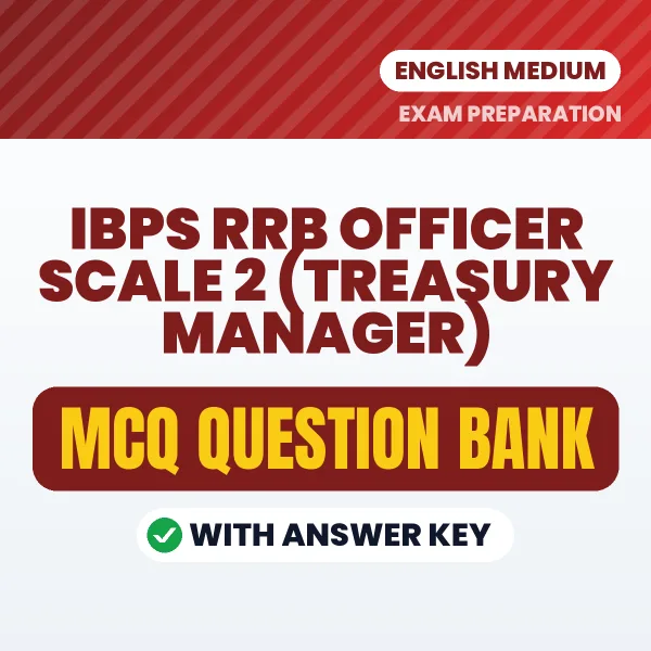 Best MCQ eBook for IBPS RRB Officer Scale 2 (Treasury Manager) Exam in English | Selected Questions with Answer Key