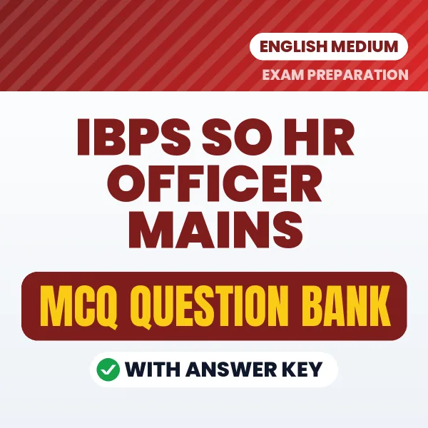 Download IBPS SO HR Officer Mains Exam MCQ PDF in English – Important Objective Questions with Answers