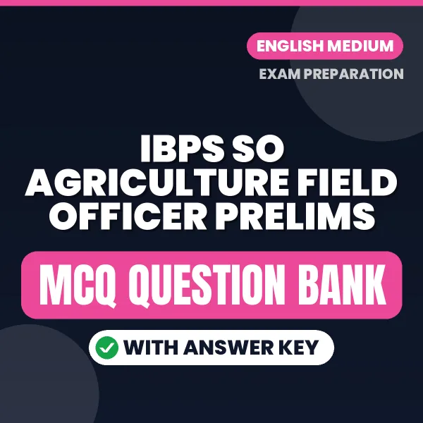 Crack IBPS SO Agriculture Field Officer Prelims Exam with This MCQ Practice Book PDF in English – Instant Download