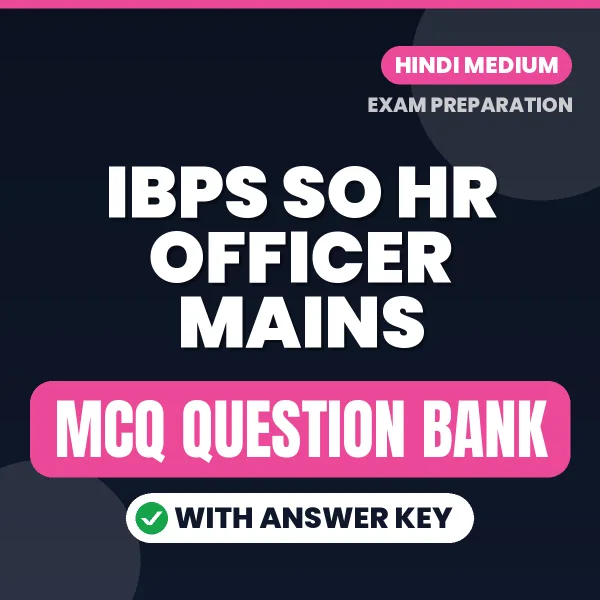 Best MCQ eBook for IBPS SO HR Officer Mains Exam in Hindi | Selected Questions with Answer Key