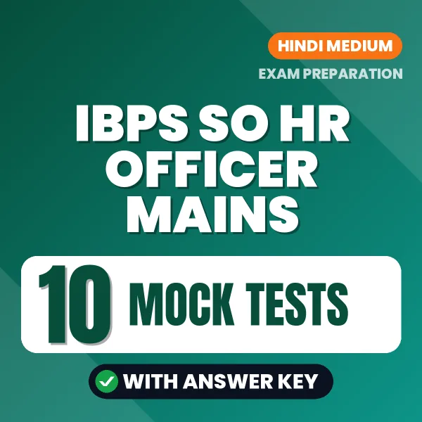 Boost Your IBPS SO HR Officer Mains Exam Score with 10 Mock Tests with Answer Key in Hindi – PDF eBook