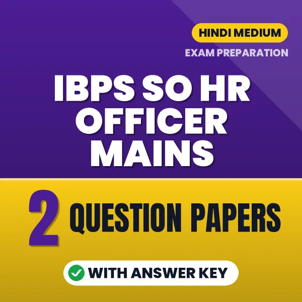 Boost Your IBPS SO HR Officer Mains Exam Score with 2 Question Papers with Answer Key in Hindi – PDF eBook