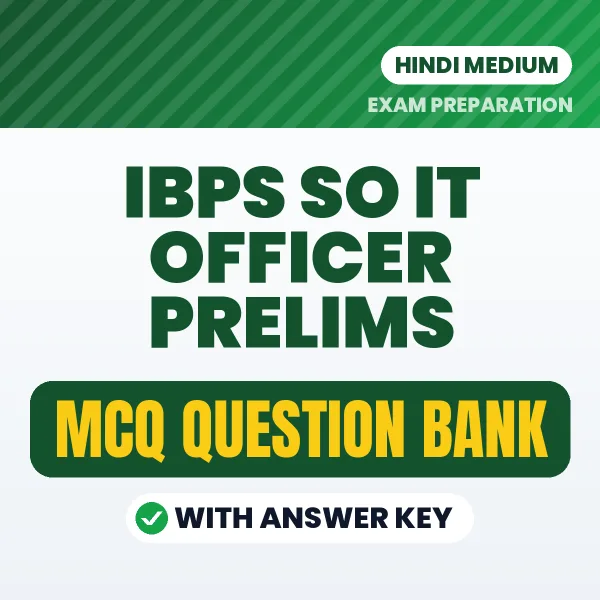 Best MCQ eBook for IBPS SO IT Officer Prelims Exam in Hindi | Selected Questions with Answer Key