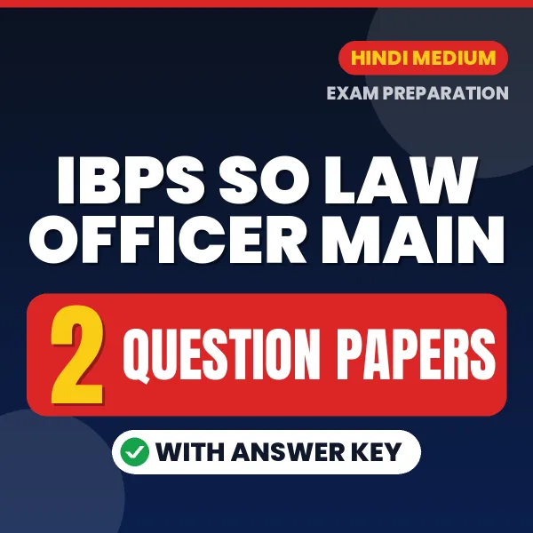 Practice for IBPS SO Law Officer Main Exam at Home – 2 Question Papers PDF in Hindi with Answers