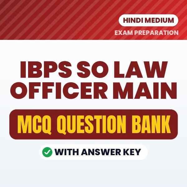 IBPS SO Law Officer Main Important MCQs with Answers (Hindi) – Digital Question Bank for Exam Preparation