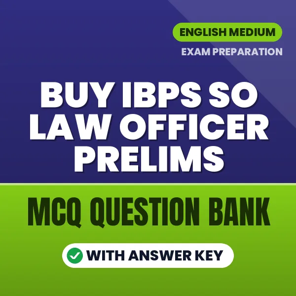 Buy IBPS SO Law Officer Prelims Exam Objective Type Questions eBook in English – Latest Pattern MCQ Collection
