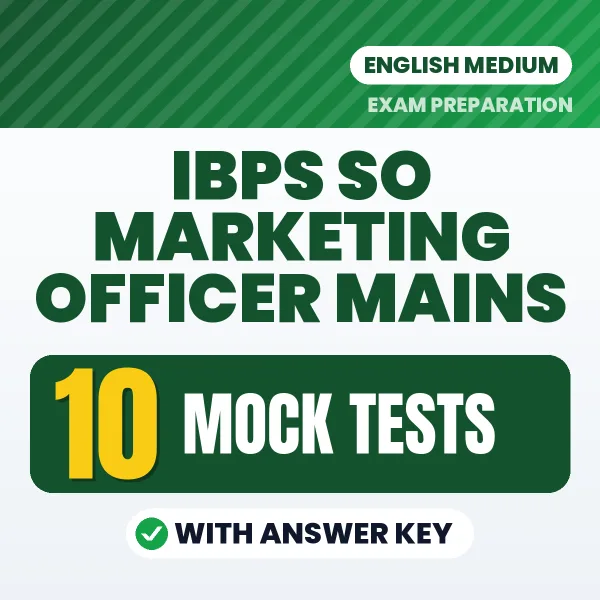 IBPS SO Marketing Officer Mains Exam Mock Test Series (English): 10 Exam-Like Mock Tests with Answers