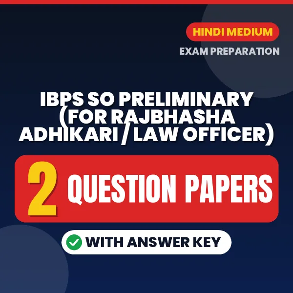 Download 2 IBPS SO Preliminary (For Rajbhasha Adhikari / Law Officer) Question Papers PDF (Hindi) Based on the Latest Exam Pattern