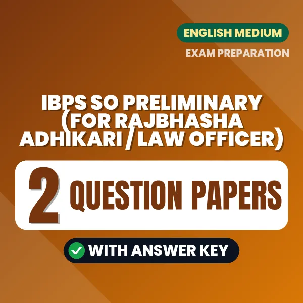 Practice for IBPS SO Preliminary (For Rajbhasha Adhikari / Law Officer) Exam at Home – 2 Question Papers PDF in English with Answers