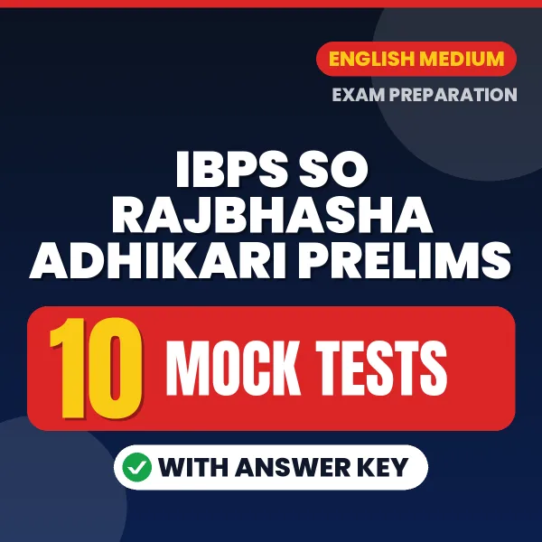 IBPS SO Rajbhasha Adhikari Prelims Exam Mock Test Series (English): 10 Exam-Like Mock Tests with Answers