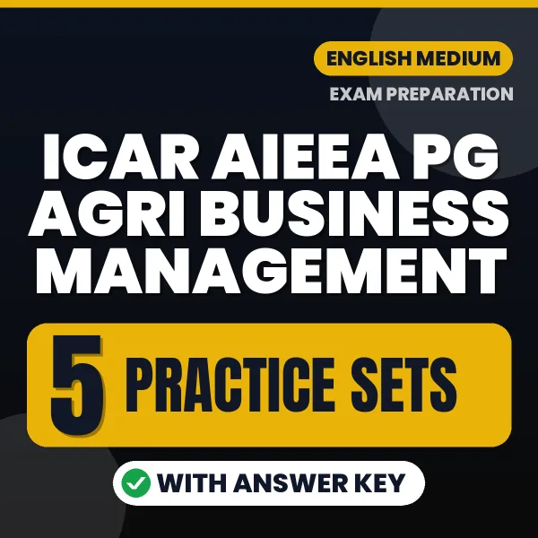 Test Your ICAR AIEEA PG Agri Business Management Exam Preparation – 5 Practice Sets with Answer Key in PDF Format (English)