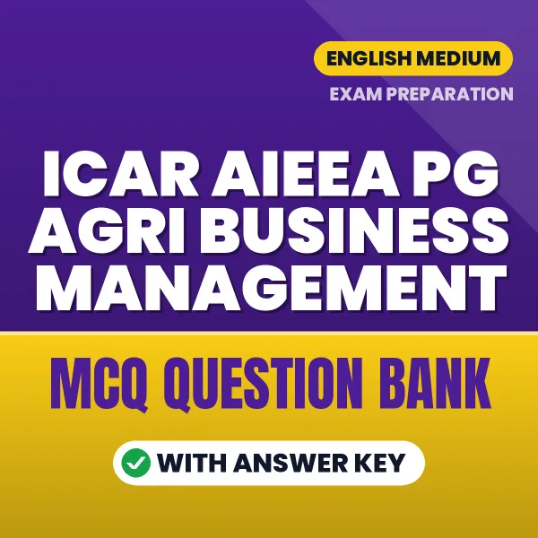 Download ICAR AIEEA PG Agri Business Management Exam MCQ PDF in English – Important Objective Questions with Answers