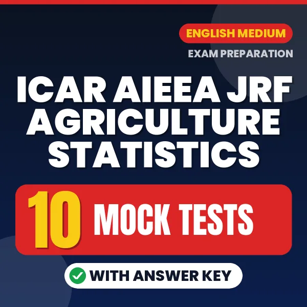 Test Your ICAR AIEEA JRF Agriculture Statistics Exam Preparation – 10 Mock Tests with Answer Key in PDF Format (English)