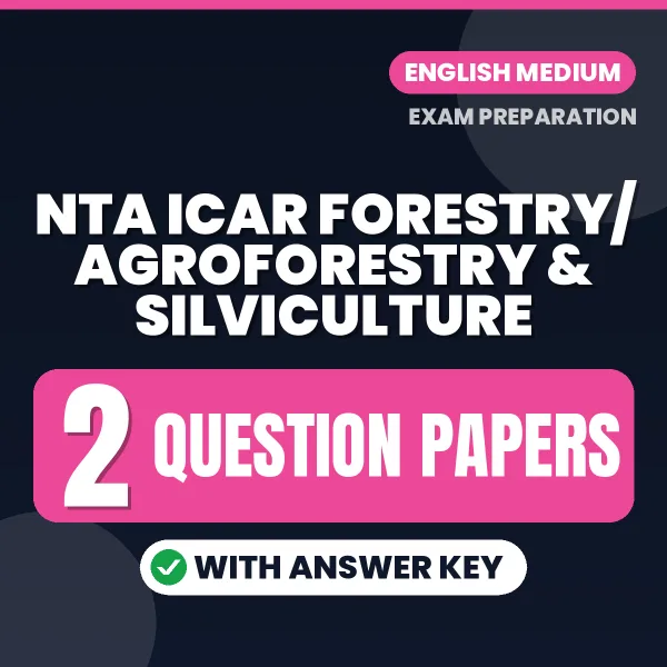 Download 2 NTA ICAR Forestry/ Agroforestry & Silviculture Question Papers PDF (English) Based on the Latest Exam Pattern