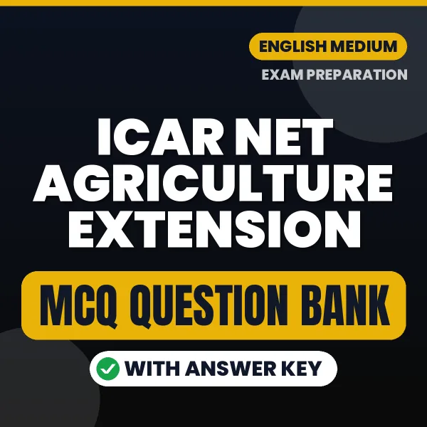 ICAR NET Agriculture Extension Exam Objective Question Bank (English): MCQs with Answer Key Based on the Latest Syllabus