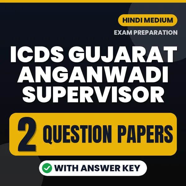 Test Your ICDS Gujarat Anganwadi Supervisor Exam Preparation – 2 Question Papers with Answer Key in PDF Format (Hindi)