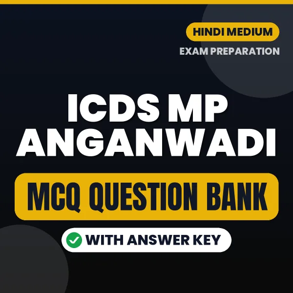 Download ICDS MP Anganwadi Exam MCQ PDF in Hindi – Important Objective Questions with Answers