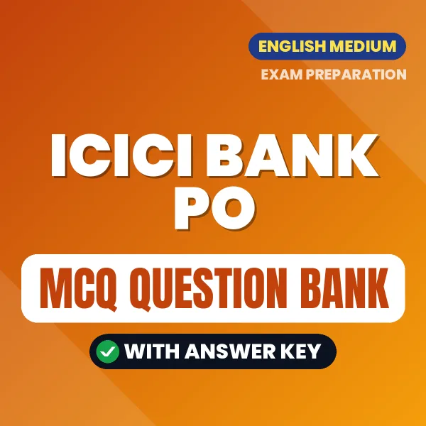 ICICI BANK PO Exam Objective Question Bank (English): MCQs with Answer Key Based on the Latest Syllabus