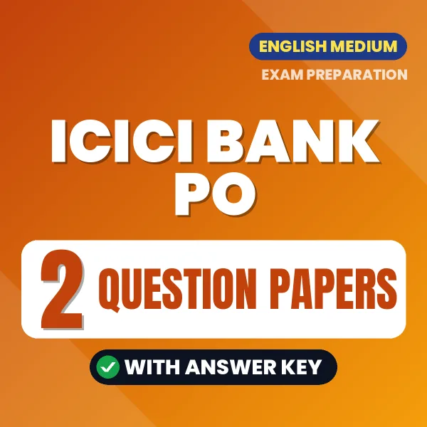 Download 2 ICICI Bank PO Question Papers PDF (English) Based on the Latest Exam Pattern