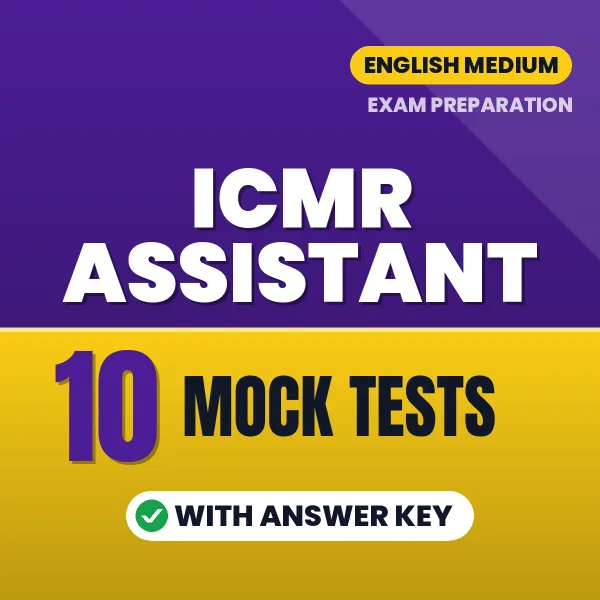 Download 10 ICMR Assistant Mock Tests PDF (English) Based on the Latest Exam Pattern