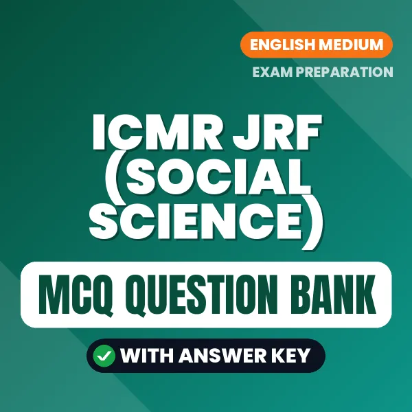 ICMR JRF (Social Science) Exam Objective Question Bank (English): MCQs with Answer Key Based on the Latest Syllabus