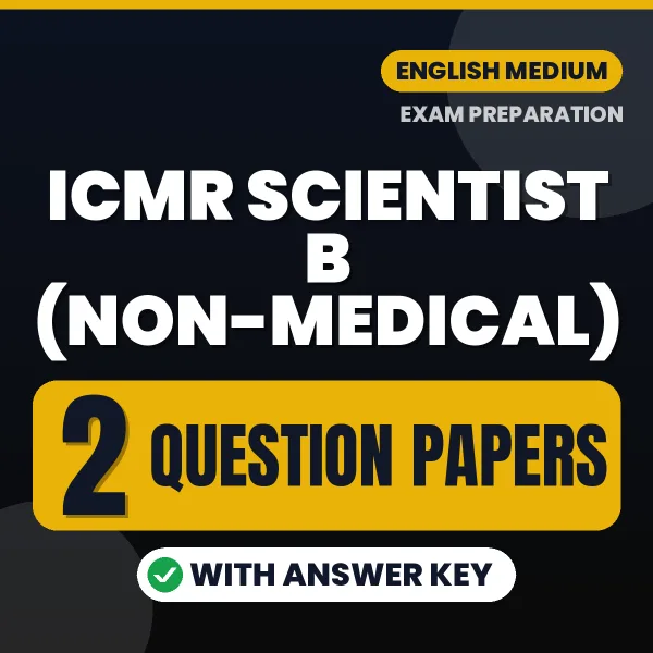 ICMR Scientist B (Non-Medical) Exam Question Paper Series (English): 2 Exam-Like Question Papers with Answers
