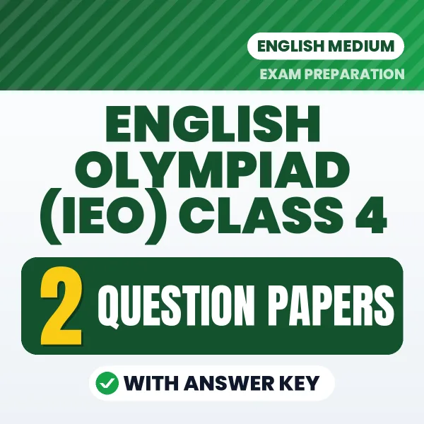Download 2 English Olympiad (IEO) Class 4 Question Papers PDF (English) Based on the Latest Exam Pattern