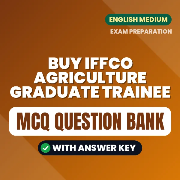 Buy IFFCO Agriculture Graduate Trainee Exam Objective Type Questions eBook in English – Latest Pattern MCQ Collection