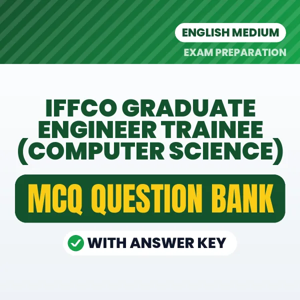 Best MCQ eBook for IFFCO Graduate Engineer Trainee (Computer Science) Exam in English | Selected Questions with Answer Key