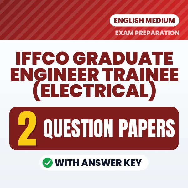 Download 2 IFFCO Graduate Engineer Trainee (Electrical) Question Papers PDF (English) Based on the Latest Exam Pattern