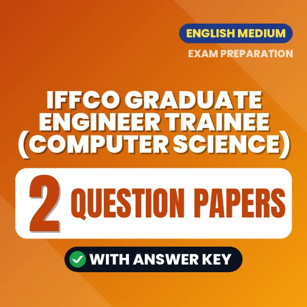 Download 2 IFFCO Graduate Engineer Trainee (Computer Science) Question Papers PDF (English) Based on the Latest Exam Pattern