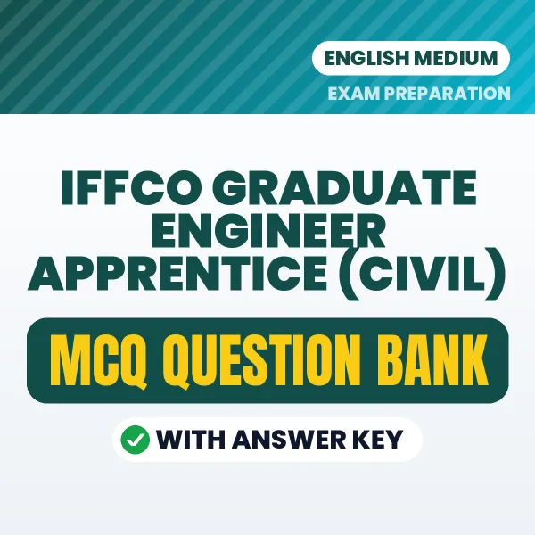 Crack IFFCO Graduate Engineer Apprentice (Civil) Exam with This MCQ Practice Book PDF in English – Instant Download