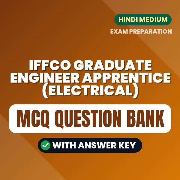Best MCQ eBook for IFFCO Graduate Engineer Apprentice (Electrical) Exam in Hindi | Selected Questions with Answer Key