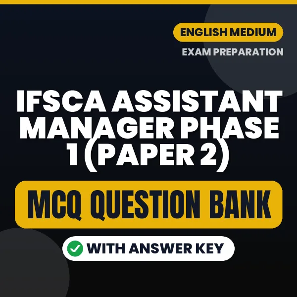 Download IFSCA ASSISTANT MANAGER PHASE 1 (PAPER 2) Exam MCQ PDF in English – Important Objective Questions with Answers