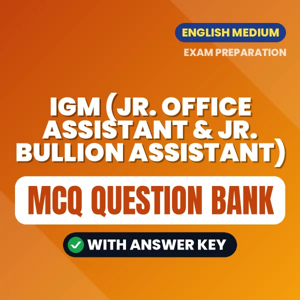 Best MCQ eBook for IGM (Jr. Office Assistant & Jr. Bullion Assistant) Exam in English | Selected Questions with Answer Key